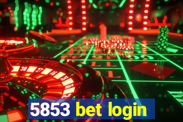 5853 bet login